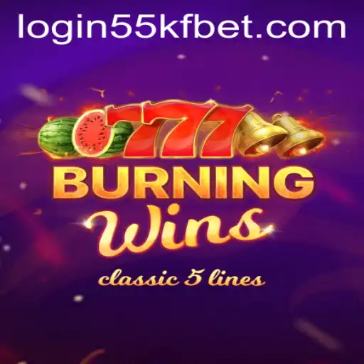 Exploring Burning Wins: A Captivating Slot Experience with 55kfbet PH Login