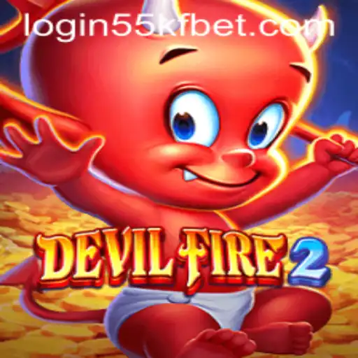 Exploring the Thrilling World of DevilFire2 with 55kfbet PH Login